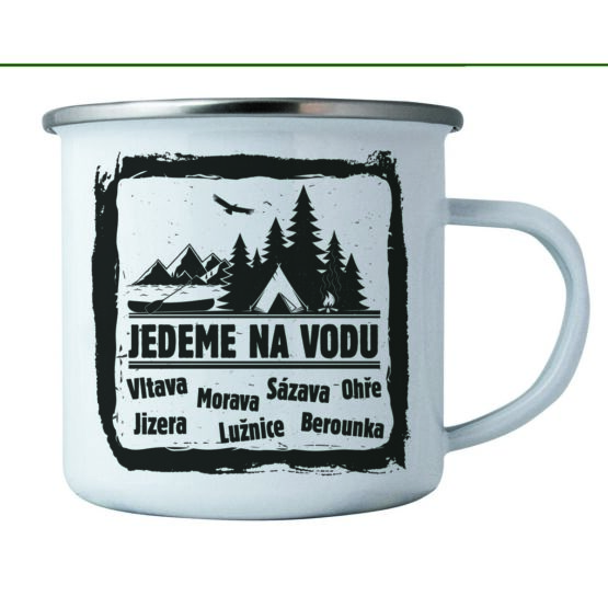 Bohemia Gifts Plechový hrnček - Jedeme na vodu