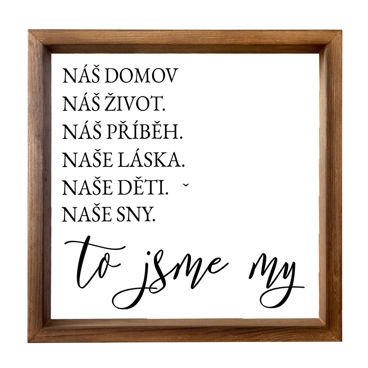 Bohemia Gifts Dekoračný obrázok - To jsme my